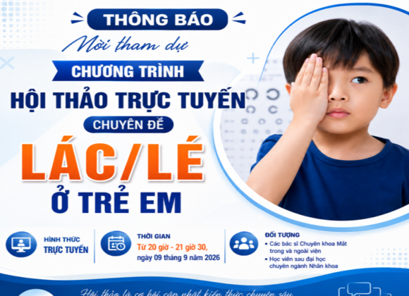 Thông báo mời tham dự chương trình Hội thảo trực tuyến chuyên đề Lác/lé ở trẻ em ngày 09/9/2026